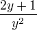 $\frac{2y+1}{y^{2}}$