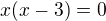 $x(x-3)=0$