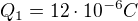 $Q_{1}=12\cdot 10^{-6} C$