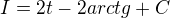 $I=2t-2arctg+C$