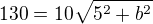 $130=10\sqrt{5^{2}+b^{2}}$