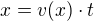 $x=v(x)\cdot t$
