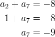 $a_2+a_7=-8\\1+a_7=-8\\a_7=-9$