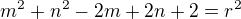 $m^2+n^2-2m+2n+2=r^2$