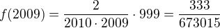 $f(2009)=\frac{2}{2010\cdot2009}\cdot999=\frac{333}{673015}$