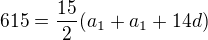 kopírovat do textarea $615=\frac{15}{2}(a_1+a_1+14d)$