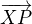 $\overrightarrow{XP}$