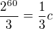 $\frac{2^{60}}{3}= \frac{1}{3}c$