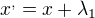 $x^{,}=x+\lambda _{1}$