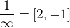 $\frac 1{\infty}=[2,-1]$