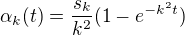 $\alpha _{k}(t)=\frac{s_{k}}{k^{2}}(1-e^{-k^{2}t})$