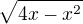 $\sqrt{4x-x^2}$