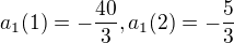 kopírovat do textarea $a_{1}(1)=-\frac{40}{3}, a_{1}(2)=- \frac{5}{3}$