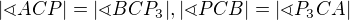$|\sphericalangle ACP|=|\sphericalangle BCP_3|,|\sphericalangle PCB|=|\sphericalangle P_3CA|$