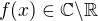 $f(x)\in\mathbb{C}\backslash\mathbb{R}$