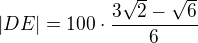 $|DE|=100\cdot\frac{3\sqrt2-\sqrt6}{6}$