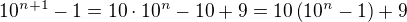 $10^{n+1}-1=10\cdot 10^n-10+9=10\left(10^n-1\right)+9$