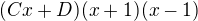 $(Cx+D)(x+1)(x-1)$