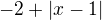 $-2+|x-1|$