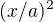 $(x/a)^2$