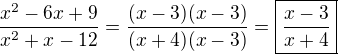 $\frac{x^2-6x+9}{x^2+x-12}=\frac{(x-3)(x-3)}{(x+4)(x-3)}=\boxed{\frac{x-3}{x+4}}$