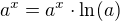 $a^{x}=a^{x}\cdot \ln (a)$