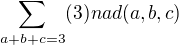 kopírovat do textarea $\sum_{a+b+c=3}^{} (3)nad (a, b, c)$
