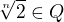 $\sqrt[n]{2}\in Q$