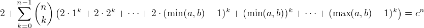 kopírovat do textarea $2 + \sum_{k=0}^{n-1}{n\choose k}\left(2\cdot 1^k + 2\cdot 2^k + \cdots + 2\cdot(\min(a,b)-1)^k + (\min(a,b))^k + \cdots + (\max(a,b) - 1)^k\right) = c^n$