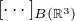 $[\cdots]_{B(\mathbb{R}^3)}$