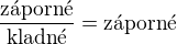 $\frac{\text{z�porn�}}{\text{kladn�}}=\text{z�porn�}$
