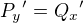 ${P_y}'={Q_x}'$