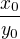 $\frac{x_0}{y_0}$