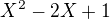 kopírovat do textarea $X^{2}-2X+1$