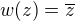 $w(z)=\overline{z}$