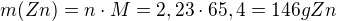 $m(Zn)=n\cdot M=2,23\cdot 65,4=146 g Zn$