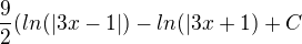 kopírovat do textarea $\frac{9}{2} (ln(|3x - 1|) - ln(|3x + 1) + C$