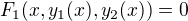 $F_{1}(x,y_{1}(x),y_{2}(x))=0$