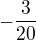 $-\frac{3}{20}$