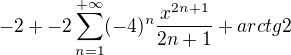 $-2+-2\sum_{n=1}^{+\infty }(-4)^{n}\frac{x^{2n+1}}{2n+1}+arctg2$