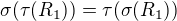 $\sigma(\tau(R_1))=\tau(\sigma(R_1))$