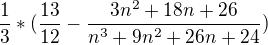 $\frac{1}{3}*(\frac{13}{12}-\frac{3n^2+18n+26}{n^3+9n^2+26n+24})$