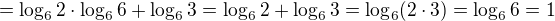 $=\log_{6}2\cdot \log_{6}6+\log_{6}3=\log_{6}2+\log_{6}3=\log_{6}(2\cdot 3)=\log_{6}6=1$