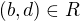 $(b,d)\in R$