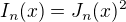 $I_{n}(x)=J_{n}(x)^{2}$