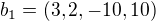 $b_{1} = (3, 2, -10, 10)$
