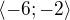$\langle-6;-2\rangle$