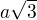 $a\sqrt{3}$