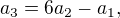 $a_3 = 6a_2 - a_1,$