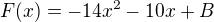 $F(x) = -14x^2 - 10x + B$